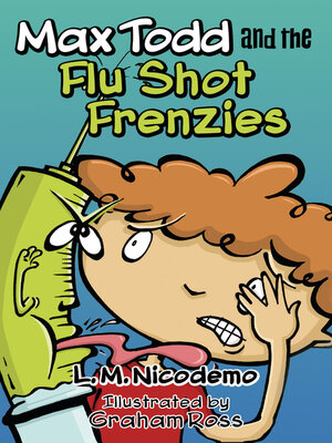 cover image of Max Todd and the Flu Shot Frenzies